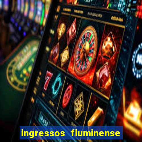 ingressos fluminense x criciuma